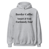 Furiously Fun – Border Collie Unisex Hoodie