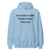 Faster Than You – Border Collie Unisex Hoodie