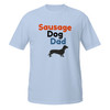 Sausage Dog Dad Everyday – Dachshund – WAG Co. Unisex T-Shirt