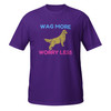Wag More Worry Less–Golden Retriever–WAG Co. Unisex T‑Shirt