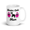 Border Collie Mum – Border Collie Mug