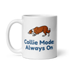 Collie Mode: Always On – Border Collie Mug