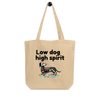 Low Dog, High Spirit – Organic Cotton Shopper