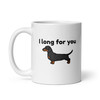 I Long for You – Dachshund Mug