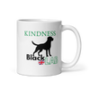 Kindness – Labrador Black Lab Mug – 11oz & 15oz