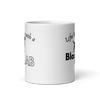 Black Lab – Life’s Better Labrador Mug – 11oz & 15oz