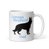 Shepherd Dad – German Shepherd Mug – 11oz & 15oz