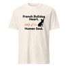 French Bulldog Heart, Human Soul – Wag Co. Unisex T-Shirt