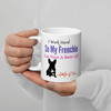 I Work Hard for My Frenchie – French Bulldog Mug – 11oz