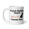 French Bulldog Heart, Human Soul – Mug – 11oz