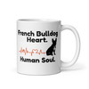 French Bulldog Heart, Human Soul – Mug – 11oz