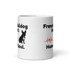 French Bulldog Heart, Human Soul – Mug – 11oz