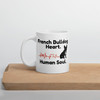 French Bulldog Heart, Human Soul – Mug – 11oz