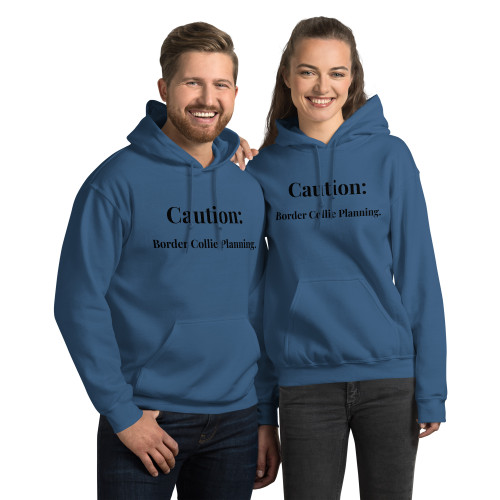 Caution: Planning – Border Collie Unisex Hoodie