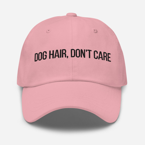 Dog Hair, Don’t Care – Embroidered Cap