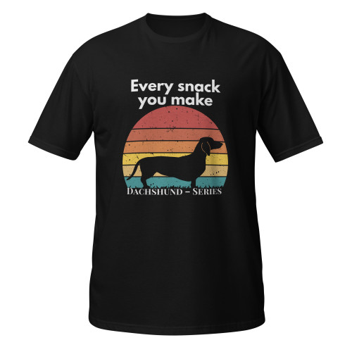 Every Snack You Make – Dachshund – WAG Co. Unisex T-Shirt