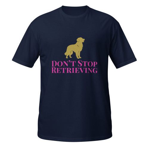 Don’t Stop Retrieving Life–Golden–WAG Co. Unisex T‑Shirt