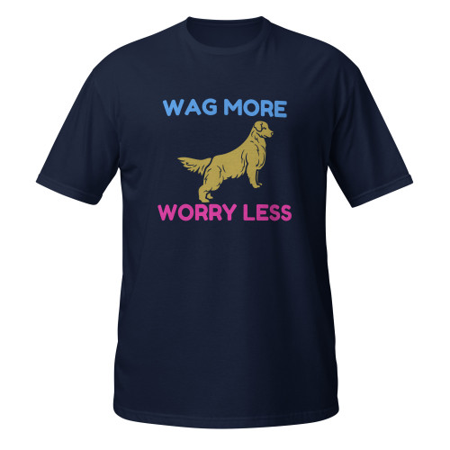 Wag More Worry Less–Golden Retriever–WAG Co. Unisex T‑Shirt