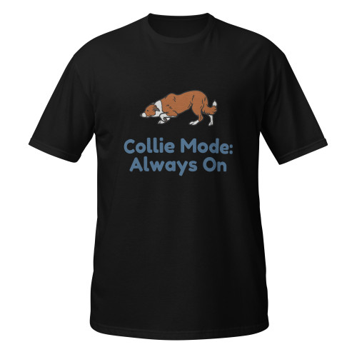 Collie Mode: Always On–Border Collie–WAG Co. Unisex T‑Shirt
