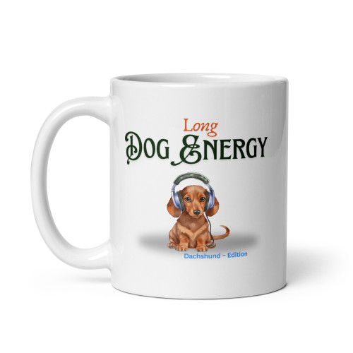 Long Dog Energy – Dachshund Mug