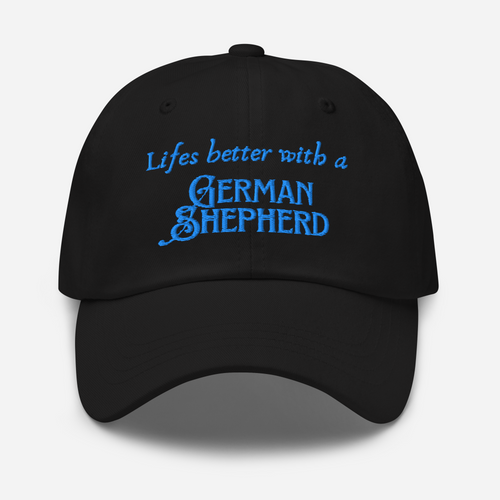 Life’s Better – German Shepherd Embroidered Cap