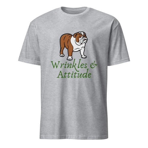 Wrinkles & Attitude – Bulldog – Wag Co. Unisex T-Shirt