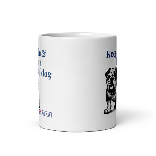 Keep Calm & Hug a Bulldog – British Bulldog Mug – 11oz