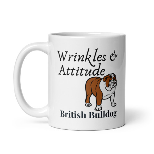 Wrinkles & Attitude – British Bulldog Mug – 11oz