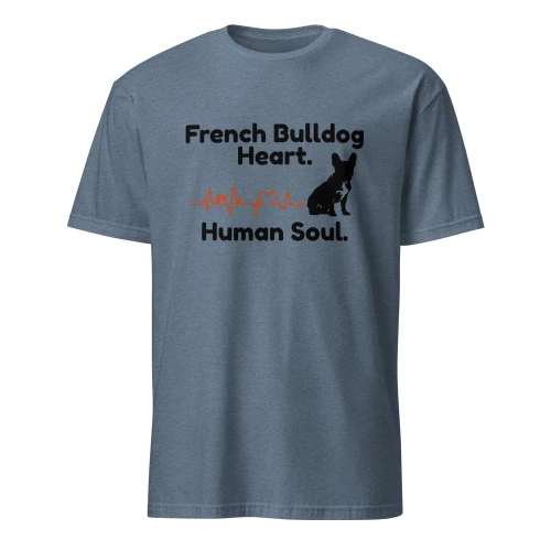 French Bulldog Heart, Human Soul – Wag Co. Unisex T-Shirt
