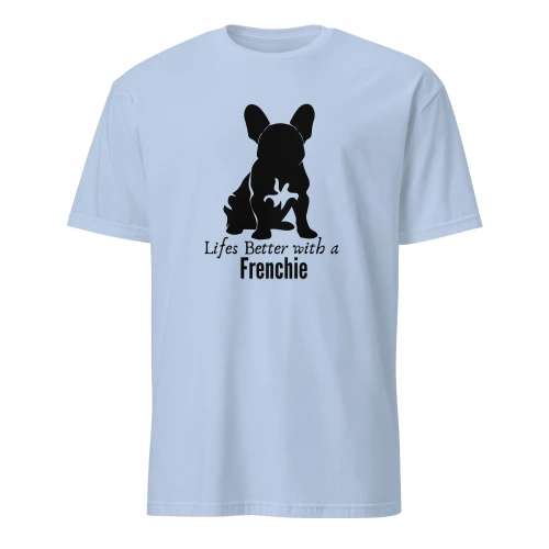 Life’s Better with a Frenchie – Wag Co. Unisex T-Shirt
