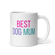 Best Dog Mum – Mug for Everyday Comfort