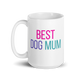 Best Dog Mum – Mug for Everyday Comfort