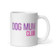 Dog Mum Club – Mug for Daily Dog Routines