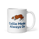 Collie Mode: Always On – Border Collie Mug