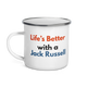 Life’s Better with Jack Russell – Jack Russell Enamel Mug 12oz