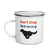 Don’t Stop Retrieving – Golden Retriever Enamel Mug 12oz