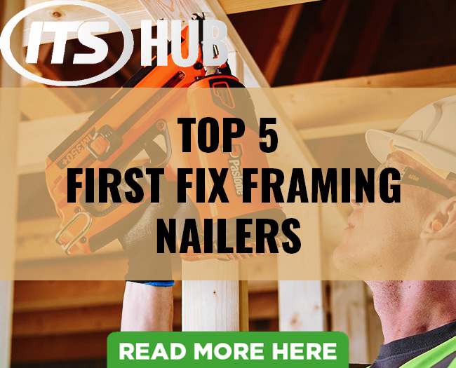My Top 5 First Fix Framing Nailers