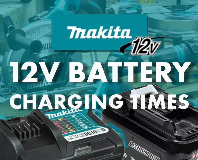 Makita 12V CXT battery charging times