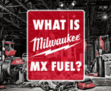 What Is Milwaukee MX FUEL?