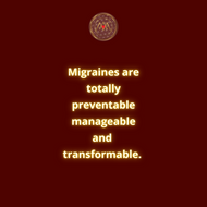 Migraine is Preventable, Manageable and Transformable
