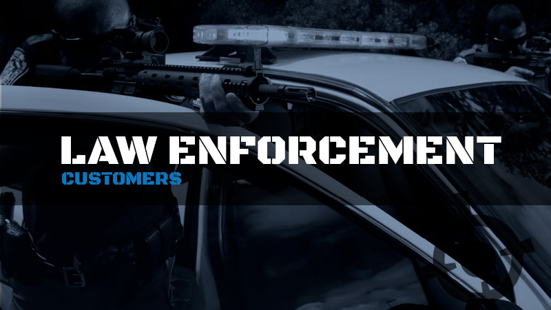 Law Enforcement Customers
