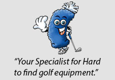 Specialist for hard to find golf clubs