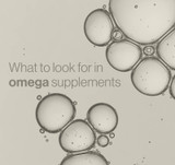 What to look for in omega supplements 