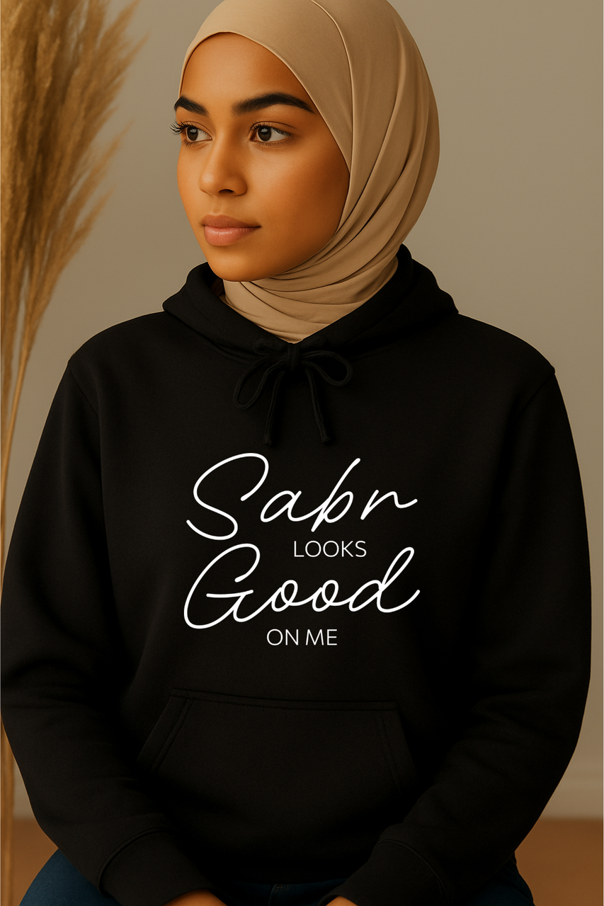 Ummah Trends Sabr LOOKS Good ON ME Print Hoodie