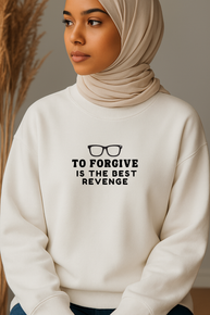 Ummah Trends To Forgive Is The Best Revenge Print Sweatshirt