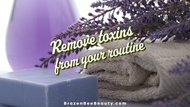 Remove Toxins From Your Routine