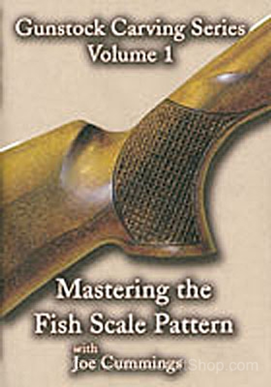 Gunstock Carving: Master The Fish Scale Patterns DVD