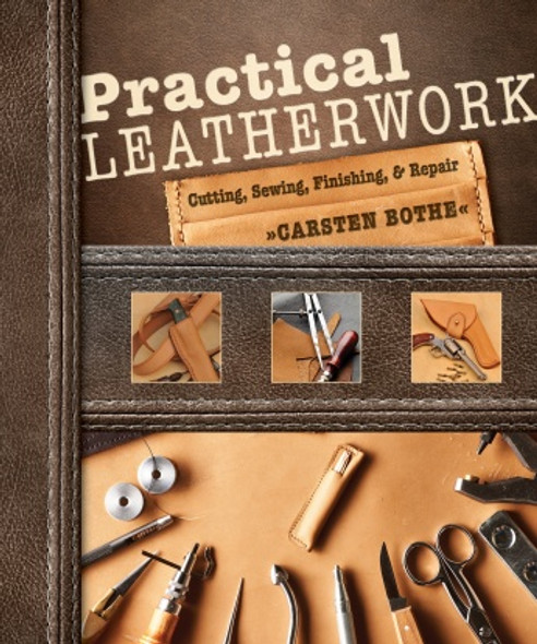 Practical Leatherwork: Cutting, Sewing, Finishing and Repair showing images of tools you'll need for leather working.