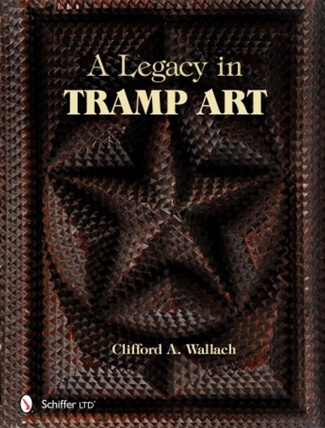 A Legacy in Tramp Art