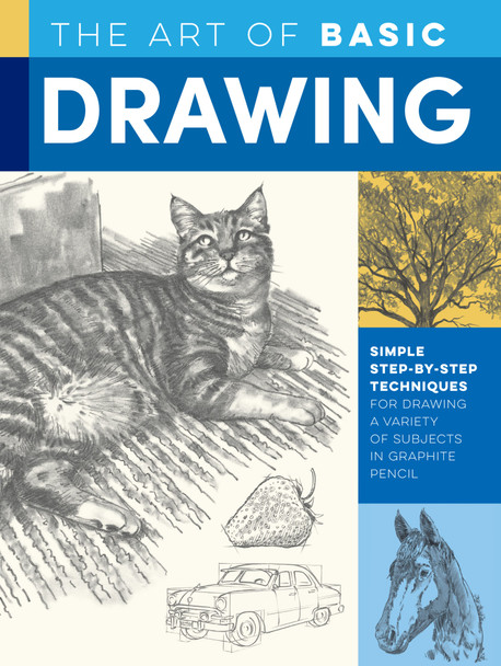 Front cover of The Art Of Basic Drawing  showing a cat, horse, car, tree, and strawberry you can draw.